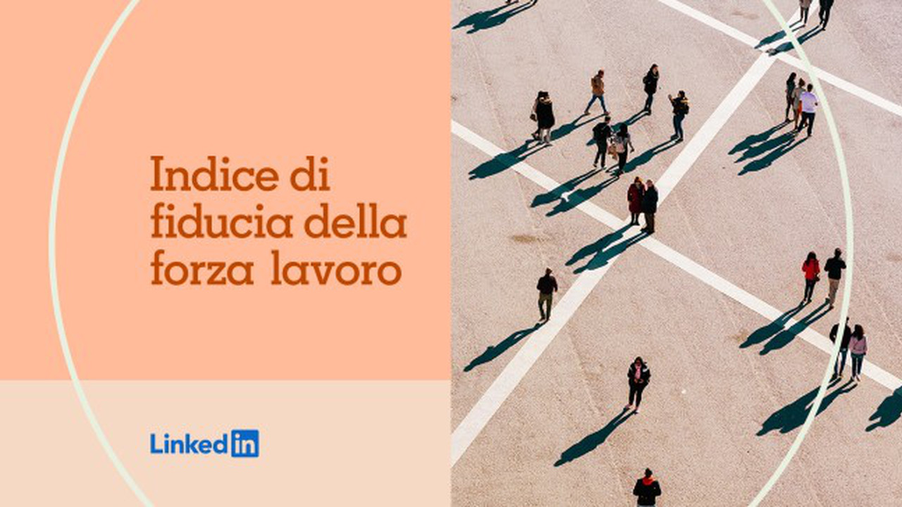 LinkedIn presenta Workforce Confidence Index, il termometro della fiducia dei lavoratori